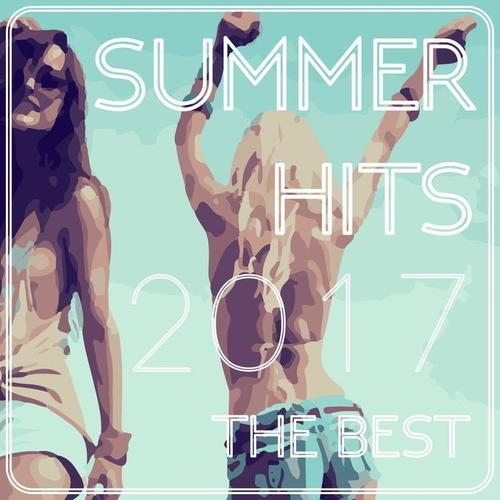 Summer Hits 2017 (The Best)