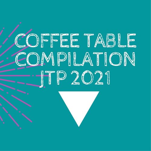 COFFEE TABLE COMPILATION JTP 2021