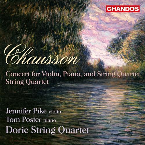 CHAUSSON, E.: Concert for Violin, Piano and String Quartet / String Quartet in C Minor (Pike, Poster, Doric String Quartet)