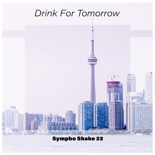 Drink For Tomorrow Sympho Shake 22