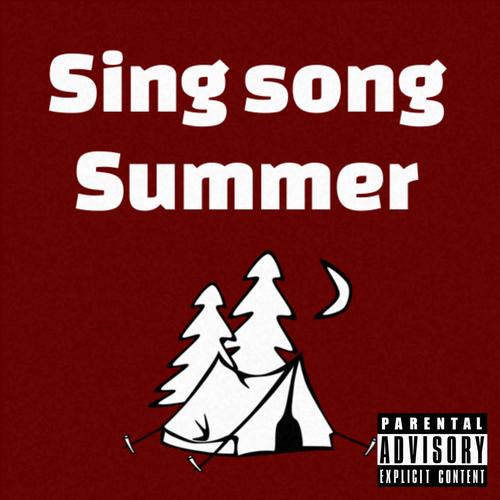 Sing Song Summer (Explicit)