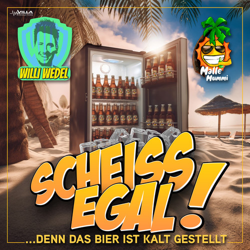 Scheissegal ! Denn das Bier ist kalt gestellt