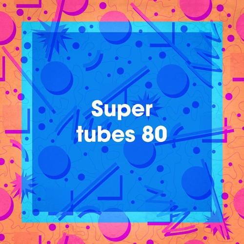 Super tubes 80