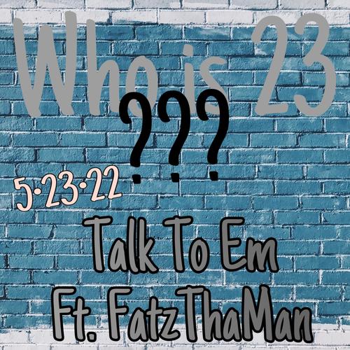 Talk To Em (feat. FatzThaMan) [Explicit]