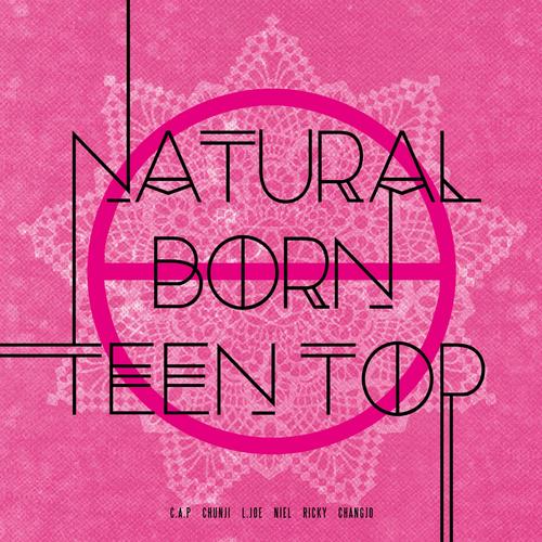 NATURAL BORN TEEN TOP