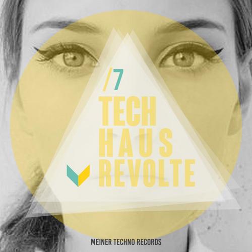 Tech-Haus Revolte 7