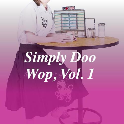 Simply Doo Wop, Vol. 1