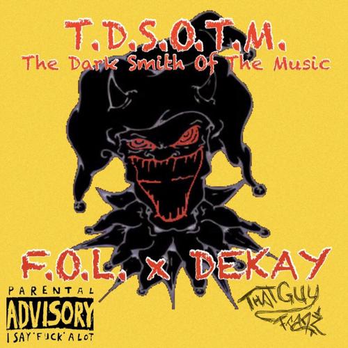 T.D.S.O.T.M. (feat. Dekay) [Explicit]