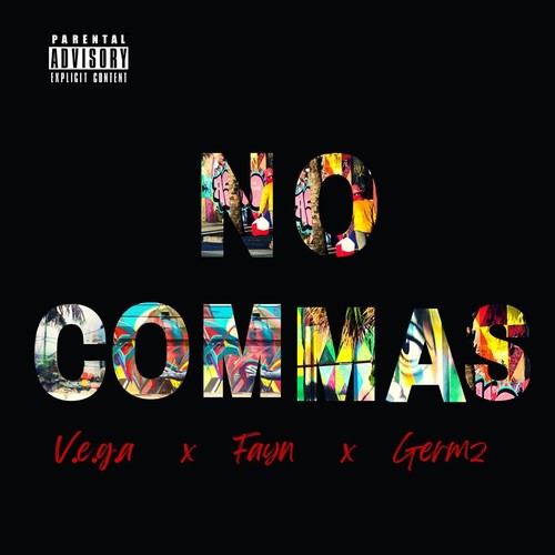 No Commas (feat. Fayn & Germz) [Explicit]