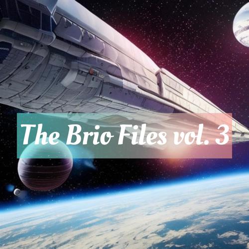 The Brio Files, Vol. 3 (Explicit)