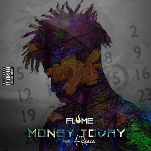 Money Today (feat. A-REECE)