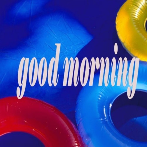 Good Morning