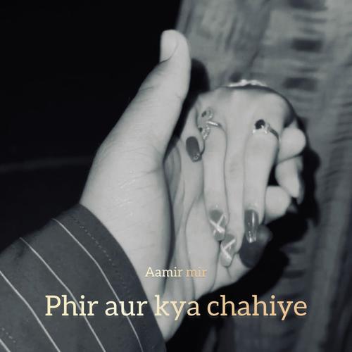 Phir aur kya chahiye