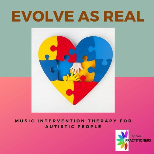 Evolve As Real - Music Intervention Therapy For Autistic People