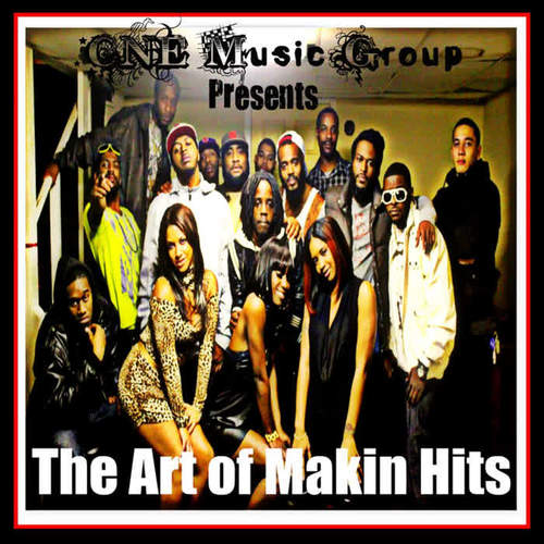 The Art of Makin Hits (CNE Music Group Presents)