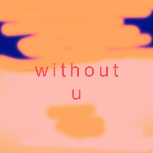 Without U