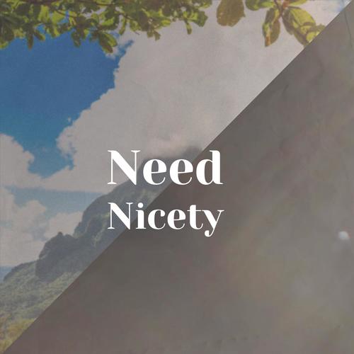 Need Nicety