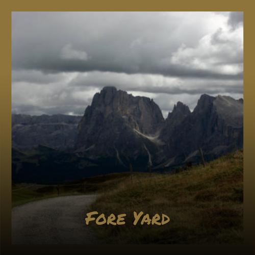 Fore Yard