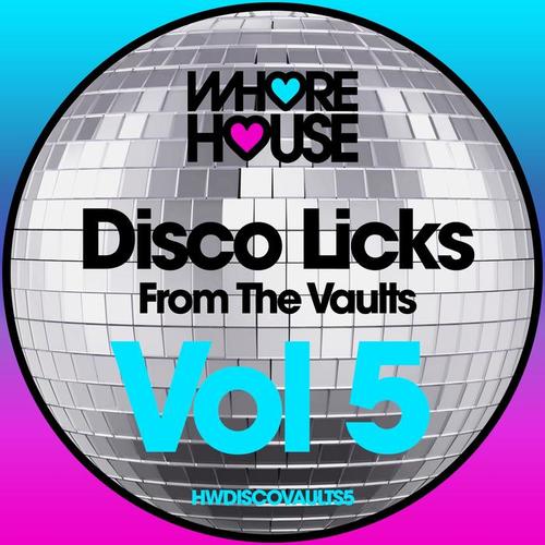 Disco Licks Vol. 5 (From the Vaults)