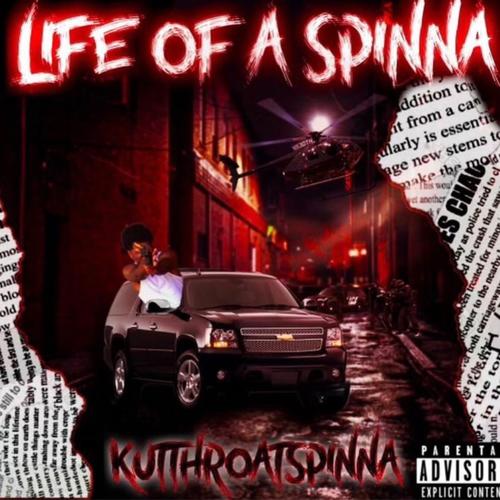 Life Of a Spinna (Explicit)