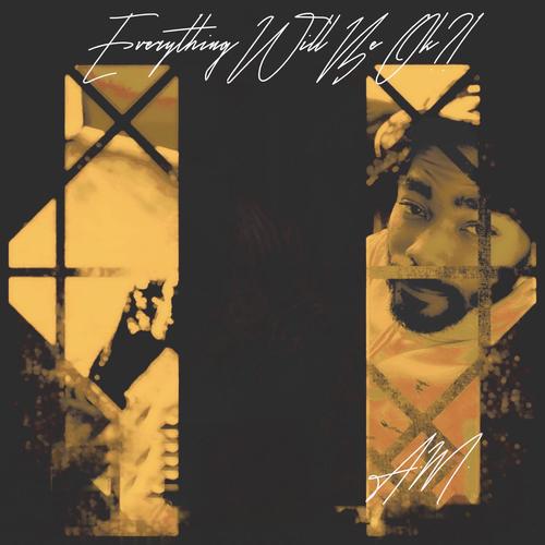 Everything Will, be ok?! (Explicit)