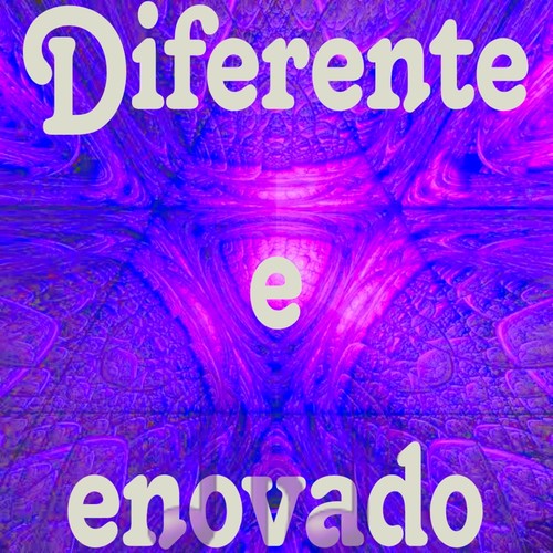 Diferente e Enovado (Explicit)