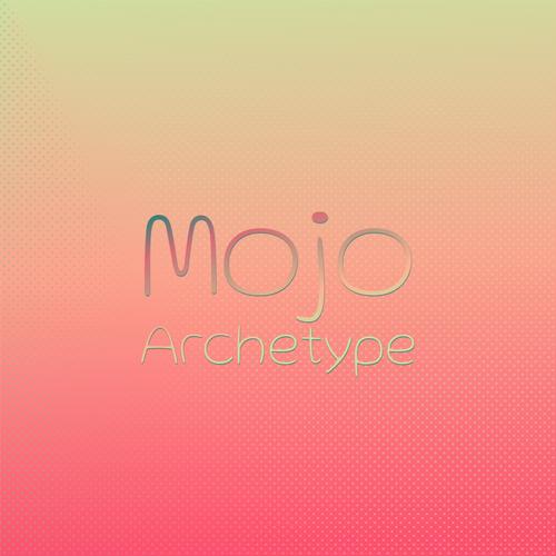 Mojo Archetype