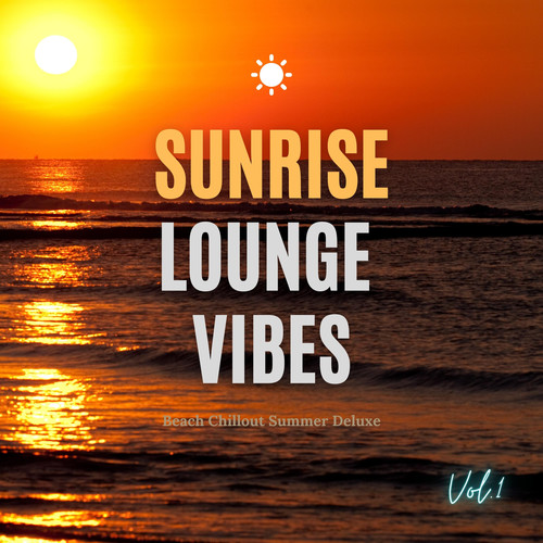 Sunrise Lounge Vibes, Vol.1