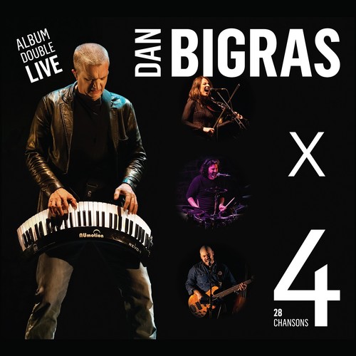 Dan bigras X 4 (Live) [Explicit]