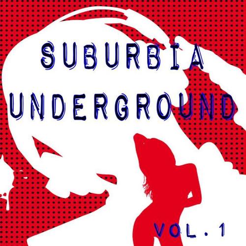 SUBURBIA UNDERGROUND VOL.1