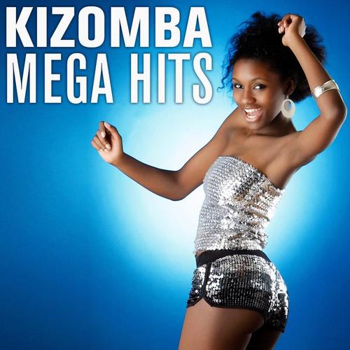 Kizomba Mega Hits (Explicit)