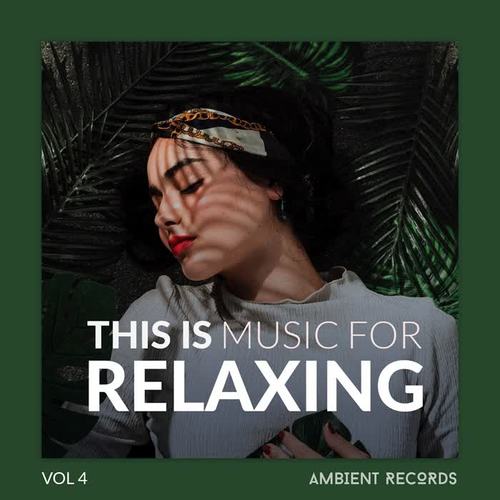 This Is Music For RELAXING, Vol. 4