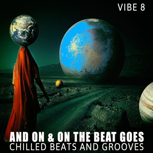 And on & on the Beat Goes - Vibe.8