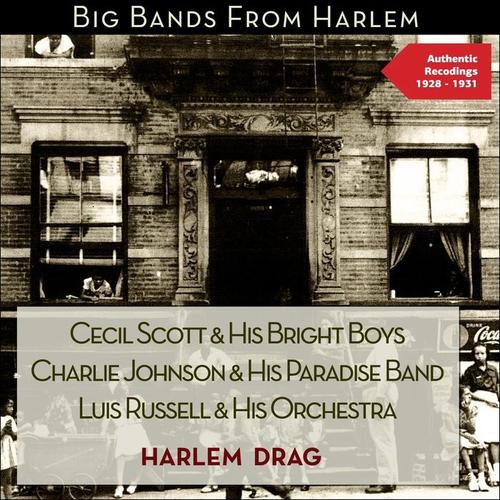 Harlem Drag - Big Bands from Harlem (Authentic Recordings 1928 -1931)