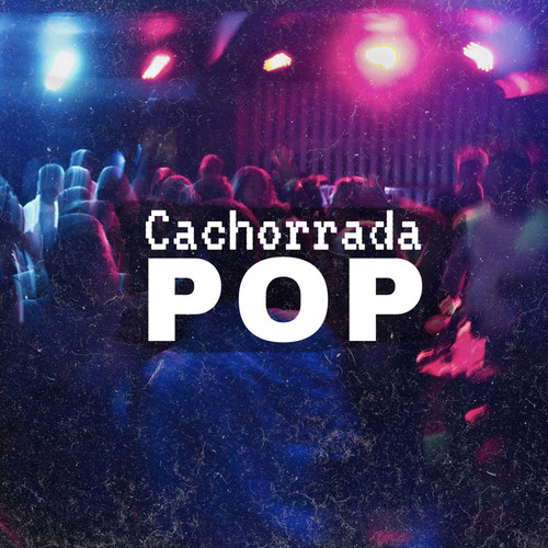 Cachorrada Pop (Explicit)