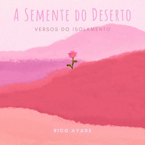 A Semente do Deserto (Versos do Isolamento)