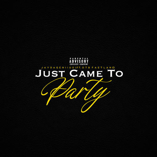 Just Came To Party (Explicit)