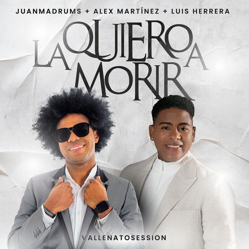 La Quiero a Morir (Vallenato Session)