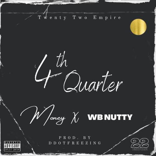 4th Quarter (feat. WB Nutty) [Explicit]