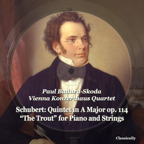 Schubert: Quintet in a Major Op. 114 