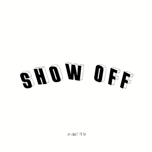 Show Off (Explicit)
