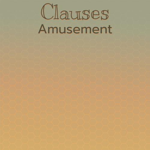 Clauses Amusement