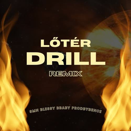 Lőtér - Drill Remix (feat. bbaby & prodbybence) [Explicit]