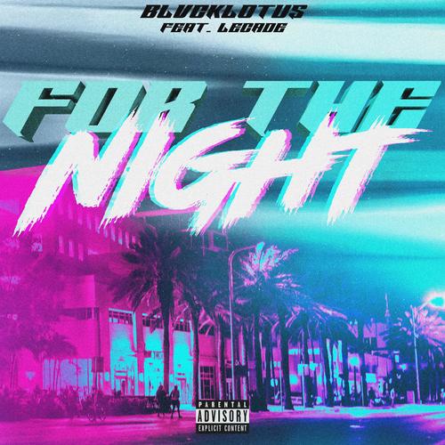 For the night (feat. LECADE) [Explicit]