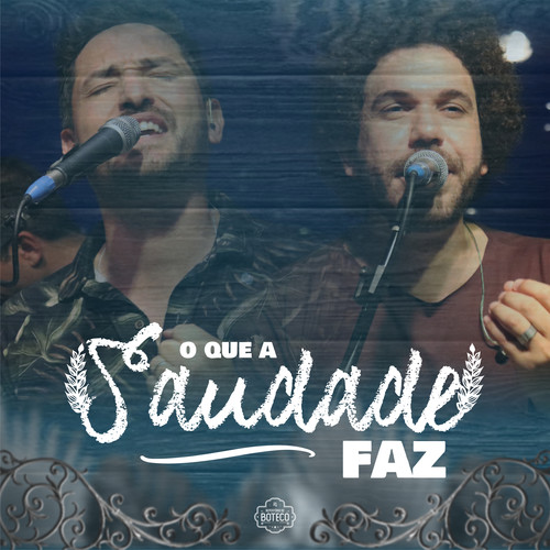 O Que a Saudade Faz (Ao Vivo)