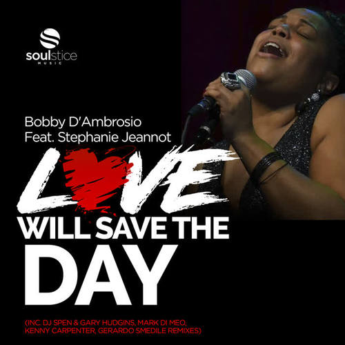 Love Will Save The Day (Inc. Dj Spen & Gary Hudgins, Mark Di Meo, Kenny Carpenter Remixes)