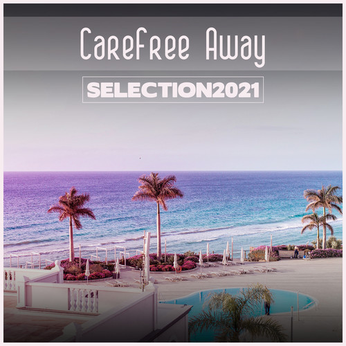 Carefree Away Selection 2021