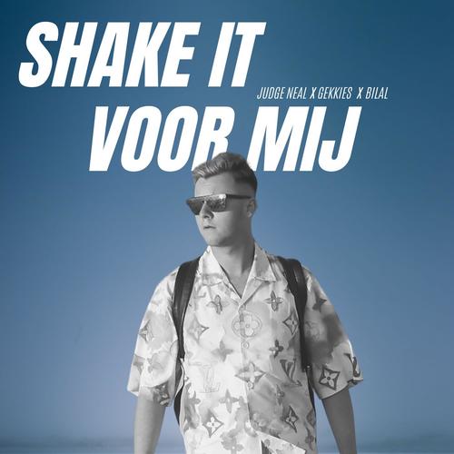 Shake It Voor Mij (Explicit)