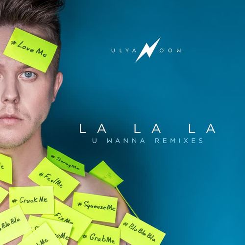 La La La (U Wanna Remixes)