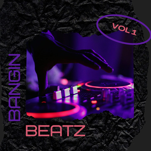 Bangin Beatz Vol1 (Explicit)